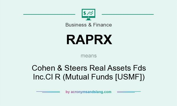 What does RAPRX mean? It stands for Cohen & Steers Real Assets Fds Inc.Cl R (Mutual Funds [USMF])