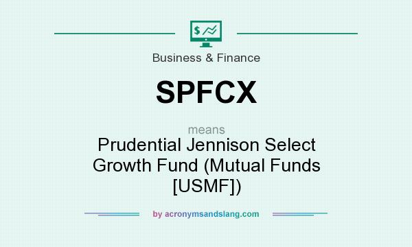 What does SPFCX mean? It stands for Prudential Jennison Select Growth Fund (Mutual Funds [USMF])