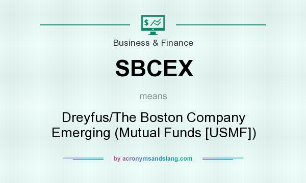 What does SBCEX mean? It stands for Dreyfus/The Boston Company Emerging (Mutual Funds [USMF])