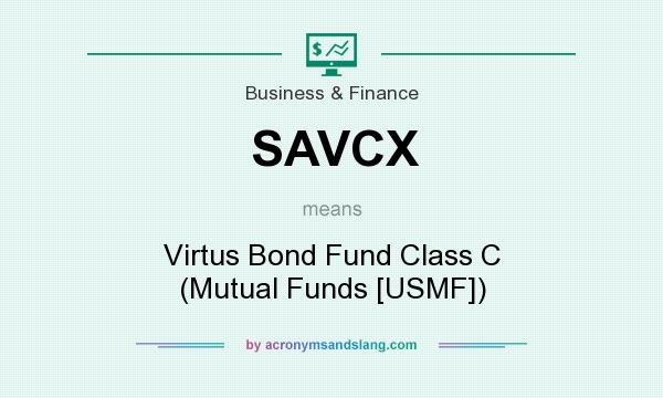 What does SAVCX mean? It stands for Virtus Bond Fund Class C (Mutual Funds [USMF])