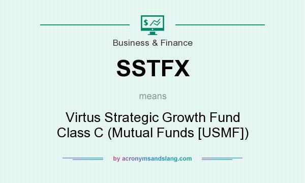 What does SSTFX mean? It stands for Virtus Strategic Growth Fund Class C (Mutual Funds [USMF])