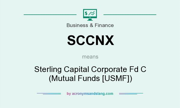 What does SCCNX mean? It stands for Sterling Capital Corporate Fd C (Mutual Funds [USMF])