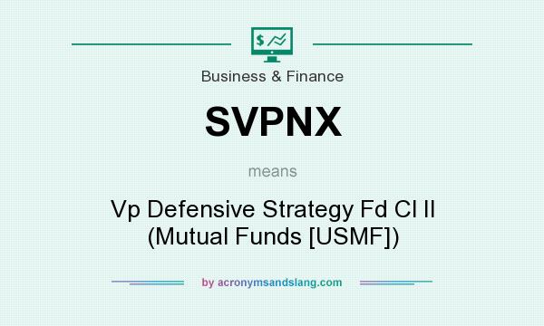 What does SVPNX mean? It stands for Vp Defensive Strategy Fd Cl II (Mutual Funds [USMF])