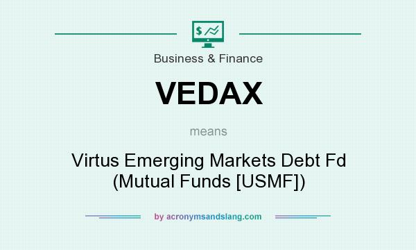 What does VEDAX mean? It stands for Virtus Emerging Markets Debt Fd (Mutual Funds [USMF])