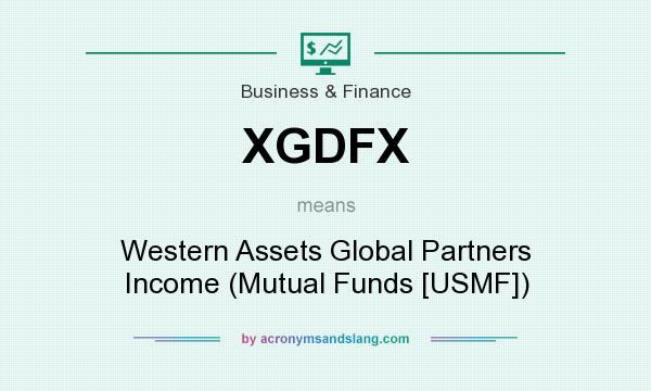 What does XGDFX mean? It stands for Western Assets Global Partners Income (Mutual Funds [USMF])