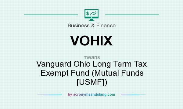 What does VOHIX mean? It stands for Vanguard Ohio Long Term Tax Exempt Fund (Mutual Funds [USMF])