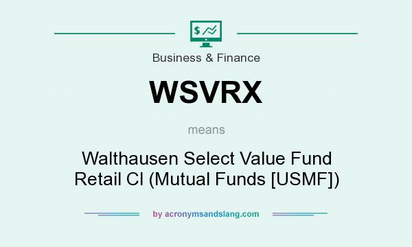 What does WSVRX mean? It stands for Walthausen Select Value Fund Retail Cl (Mutual Funds [USMF])