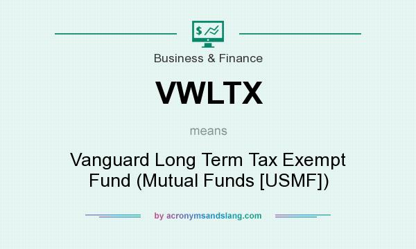 What does VWLTX mean? It stands for Vanguard Long Term Tax Exempt Fund (Mutual Funds [USMF])