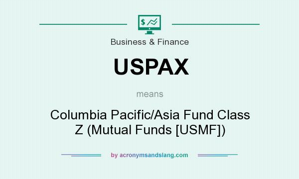 What does USPAX mean? It stands for Columbia Pacific/Asia Fund Class Z (Mutual Funds [USMF])