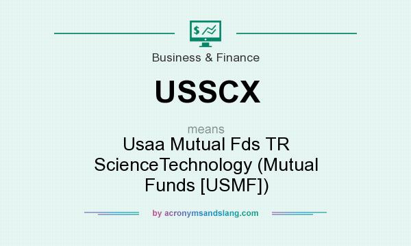 What does USSCX mean? It stands for Usaa Mutual Fds TR ScienceTechnology (Mutual Funds [USMF])