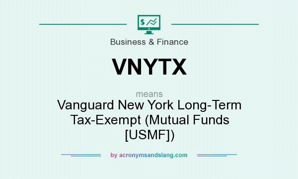 What does VNYTX mean? It stands for Vanguard New York Long-Term Tax-Exempt (Mutual Funds [USMF])