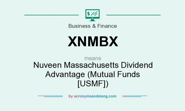 What does XNMBX mean? It stands for Nuveen Massachusetts Dividend Advantage (Mutual Funds [USMF])