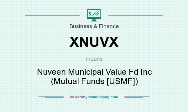 What does XNUVX mean? It stands for Nuveen Municipal Value Fd Inc (Mutual Funds [USMF])