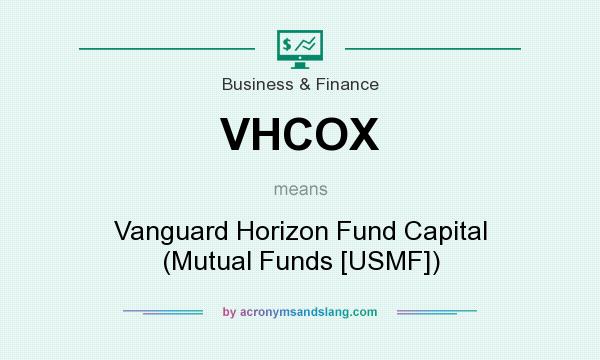 What does VHCOX mean? It stands for Vanguard Horizon Fund Capital (Mutual Funds [USMF])