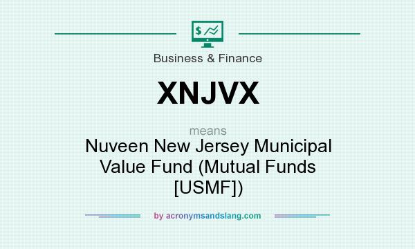 What does XNJVX mean? It stands for Nuveen New Jersey Municipal Value Fund (Mutual Funds [USMF])