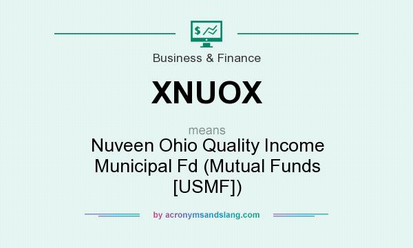 What does XNUOX mean? It stands for Nuveen Ohio Quality Income Municipal Fd (Mutual Funds [USMF])
