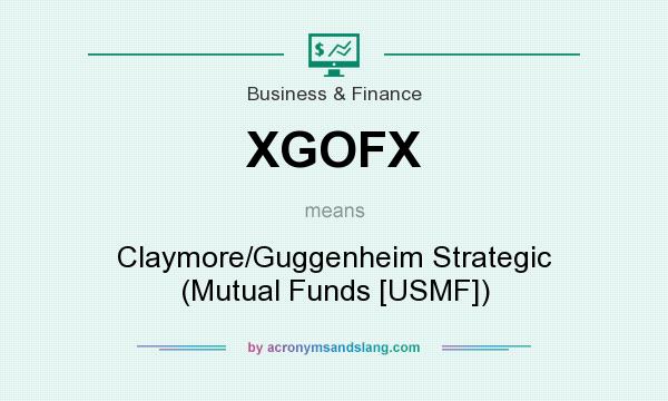 What does XGOFX mean? It stands for Claymore/Guggenheim Strategic (Mutual Funds [USMF])