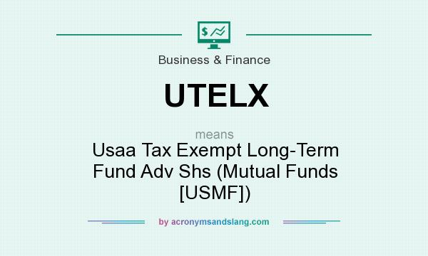 What does UTELX mean? It stands for Usaa Tax Exempt Long-Term Fund Adv Shs (Mutual Funds [USMF])