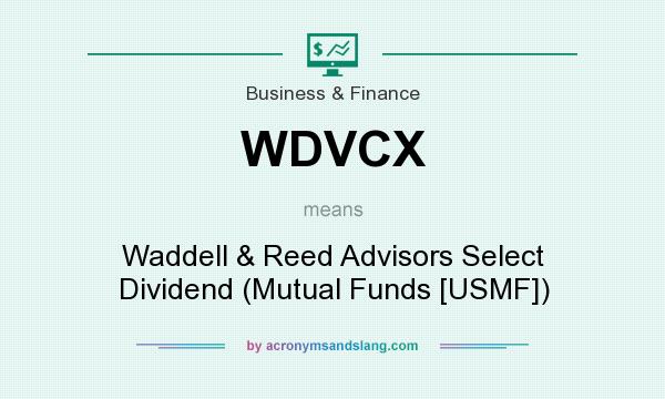 What does WDVCX mean? It stands for Waddell & Reed Advisors Select Dividend (Mutual Funds [USMF])