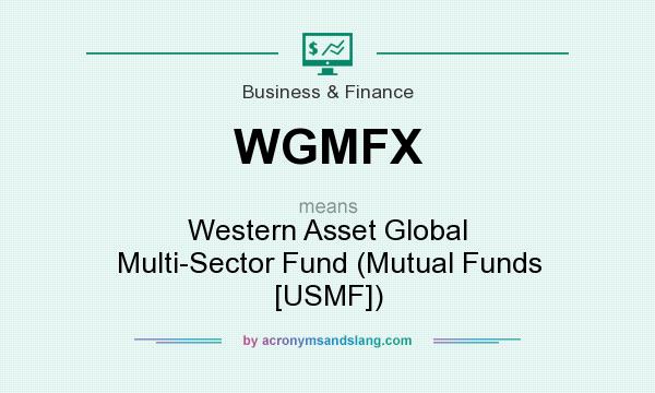 What does WGMFX mean? It stands for Western Asset Global Multi-Sector Fund (Mutual Funds [USMF])