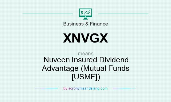 What does XNVGX mean? It stands for Nuveen Insured Dividend Advantage (Mutual Funds [USMF])