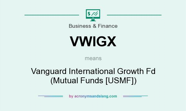 What does VWIGX mean? It stands for Vanguard International Growth Fd (Mutual Funds [USMF])