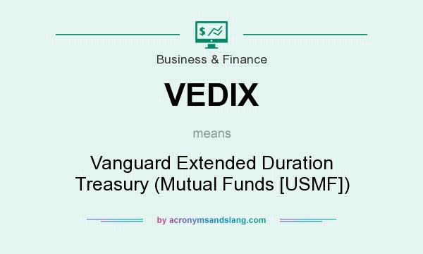 What does VEDIX mean? It stands for Vanguard Extended Duration Treasury (Mutual Funds [USMF])