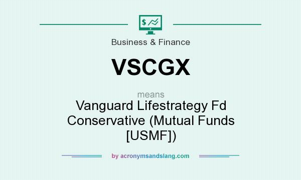 What does VSCGX mean? It stands for Vanguard Lifestrategy Fd Conservative (Mutual Funds [USMF])