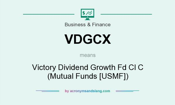 What does VDGCX mean? It stands for Victory Dividend Growth Fd Cl C (Mutual Funds [USMF])