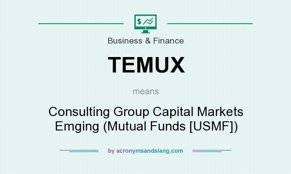 What does TEMUX mean? It stands for Consulting Group Capital Markets Emging (Mutual Funds [USMF])