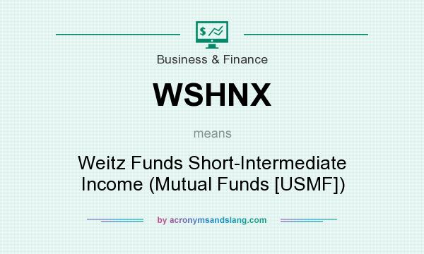What does WSHNX mean? It stands for Weitz Funds Short-Intermediate Income (Mutual Funds [USMF])