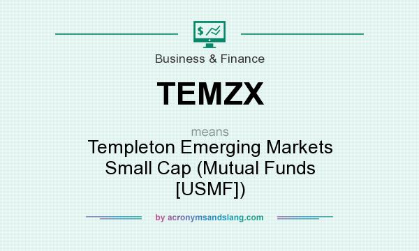 What does TEMZX mean? It stands for Templeton Emerging Markets Small Cap (Mutual Funds [USMF])