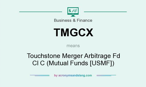 What does TMGCX mean? It stands for Touchstone Merger Arbitrage Fd Cl C (Mutual Funds [USMF])