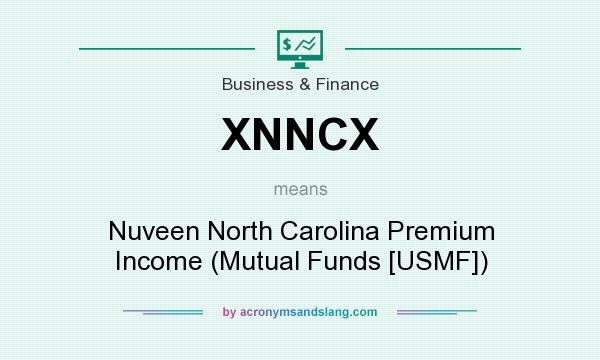 What does XNNCX mean? It stands for Nuveen North Carolina Premium Income (Mutual Funds [USMF])