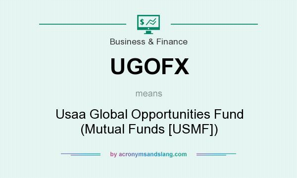 What does UGOFX mean? It stands for Usaa Global Opportunities Fund (Mutual Funds [USMF])