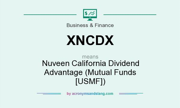 What does XNCDX mean? It stands for Nuveen California Dividend Advantage (Mutual Funds [USMF])