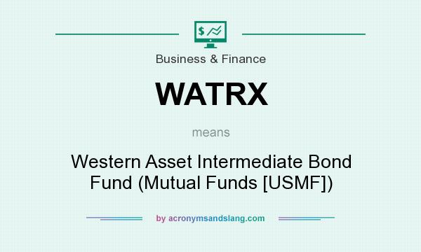 What does WATRX mean? It stands for Western Asset Intermediate Bond Fund (Mutual Funds [USMF])