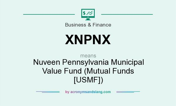 What does XNPNX mean? It stands for Nuveen Pennsylvania Municipal Value Fund (Mutual Funds [USMF])