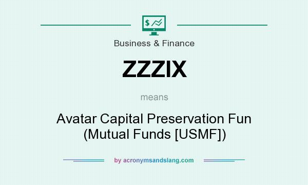 What does ZZZIX mean? It stands for Avatar Capital Preservation Fun (Mutual Funds [USMF])