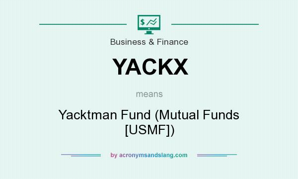 What does YACKX mean? It stands for Yacktman Fund (Mutual Funds [USMF])