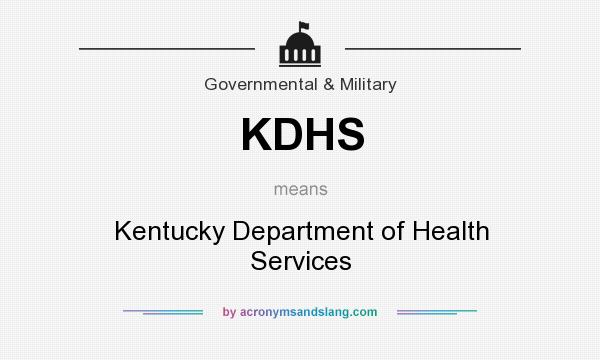 What does KDHS mean? It stands for Kentucky Department of Health Services