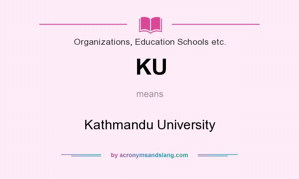 What does KU mean? It stands for Kathmandu University