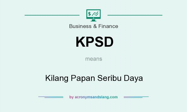 What does KPSD mean? It stands for Kilang Papan Seribu Daya