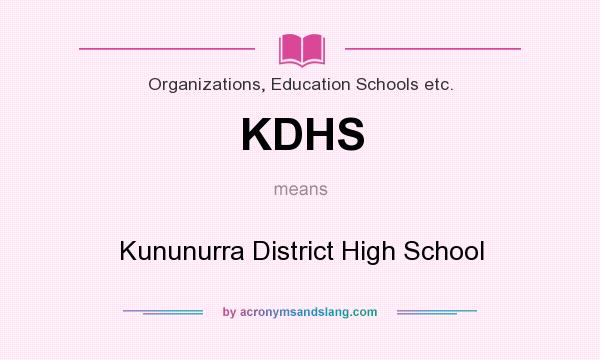 What does KDHS mean? It stands for Kununurra District High School