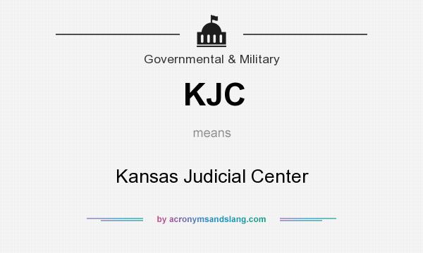 What does KJC mean? It stands for Kansas Judicial Center