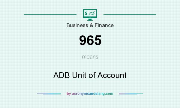What does 965 mean? It stands for ADB Unit of Account