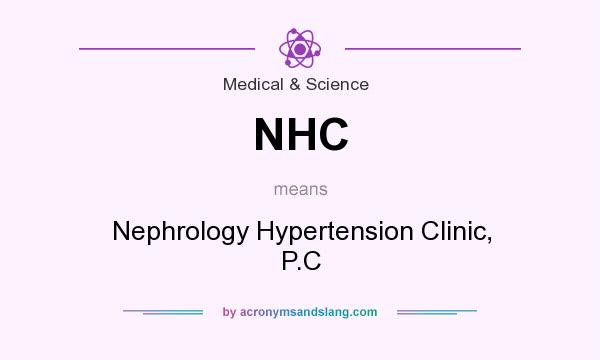 What does NHC mean? It stands for Nephrology Hypertension Clinic, P.C