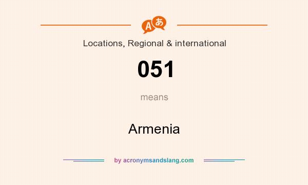 What does 051 mean? It stands for Armenia
