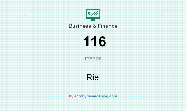 What does 116 mean? It stands for Riel