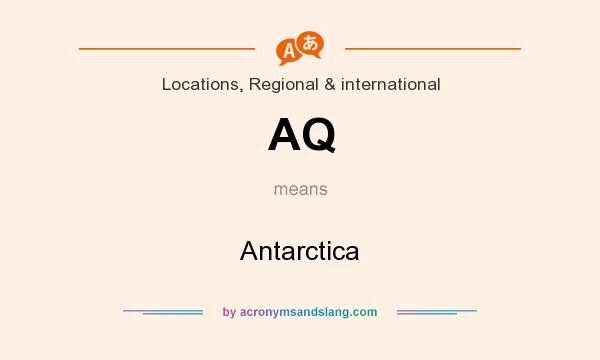 What does AQ mean? It stands for Antarctica